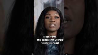 Meet Jfenty | #thebaddestofgeorgia #ratvnetwork #ratv