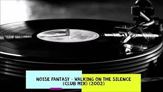 Noise Fantasy - Walking On The Silence (Club Mix) (2002) Vinyl TIPP ‍️