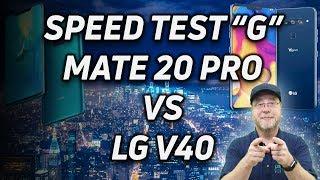 Speed Test G: Mate 20 Pro vs LG V40