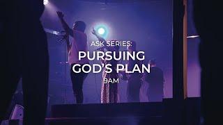 Pursuing God’s Plan | The Ask Series | Ps George Georgiou