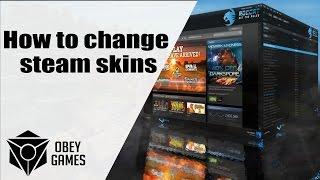 How to change Steam Skin