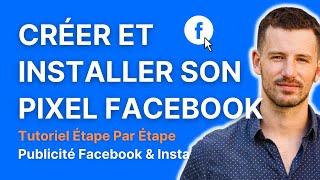 Créer et installer son pixel Facebook CORRECTEMENT | Tutoriel étape par étape (2023)