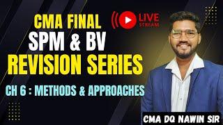 CMA FINAL - SPM & BV |  VALUATION METHODS AND APPROCHES | REVISION | CMA DQ NAWIN SIR | 100% ENGLISH