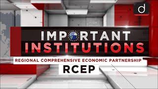 Important Institutions - Regional Comprehensive Economic Partnership (RCEP)