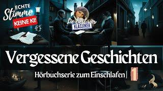 #Hörbuch: Vergessene Schätze: Die schönsten alten #Geschichten zum Einschlafen wiederentdeckt! 