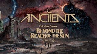 Anciients - "Beyond the Reach of the Sun" (Official Album Stream)