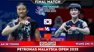 FINAL MATCH ! AN Se Young vs WANG Zhi Yi | Malaysia Open 2025 Badminton