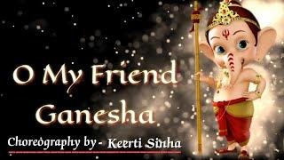 O MY FRIEND GANESHA || KS DANCE ACADEMY || KIDS DANCE