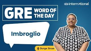 Imbroglio Meaning | GRE Word List | GRE Vocabulary Word | GRE Vocab Word of the Day | Durga Sircar