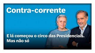 E lá começou o circo das Presidenciais. Mas não só | Contra-Corrente em direto