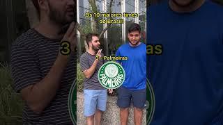 Os 10 maiores times do Brasil com o Paizão! Curiosidades da Bola - #futebol