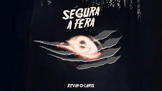 MC Kevin o Chris - Segura a Fera (Lyric Oficial)