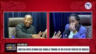 EM ANÁLISE: LÍDER DA UNITA AFIRMA QUE ANGOLA TORNOU-SE NO EIXO DO TRÁF!CO DE DR0G4S