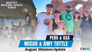 Micah & Amy Tuttle | Peru & USA | August Missions Update