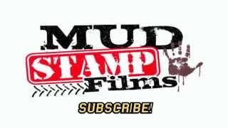 Mud Stamp Films!