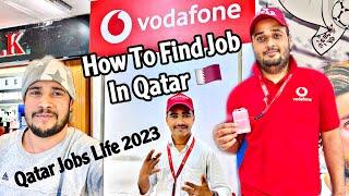 How to find job in Qatar 2023 / Mere Dost ko job kaise mila / qatar vodafone jobs