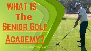 What Is The Senior Golf Academy?