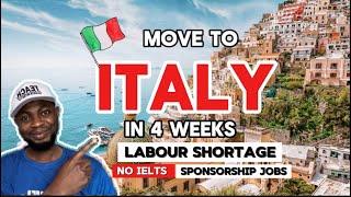 How To Move To  Italy  In 4 Weeks |Sponsorship Jobs with No IELTS