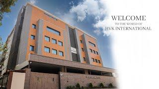 WELCOME TO THE WORLD OF HVK INTERNATIONAL