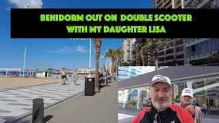 Benidorm out on double Scooter with my daughter Lisa