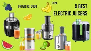 5 Best Juicers | Best Juicer 2024 | Fruit & Vegetable Juicers | Best Juicer Machine Under Rs. 5000