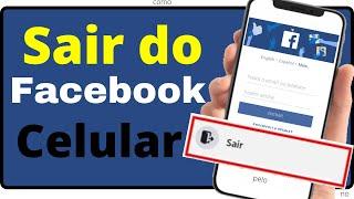 Como Sair do Facebook no Celular (Definitivamente e Temporariamente)