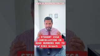 STUDENT VISA CANCELLATION IN HUGE NUMBERS DUE TO 8202 BREACH