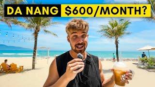 Can You STILL Live on $600/month in DA NANG, VIETNAM in 2025?