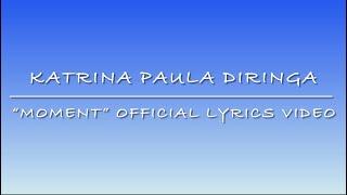 Moment - Katrina Paula Diringa/Official lyrics video/Катрина Паула Диринга