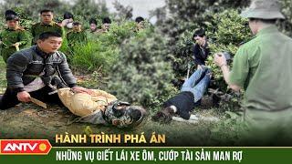 Thất kinh hồn vía với tội ác ghê rợn của 2 con nghiện máu lạnh | Hành trình phá án | ANTV