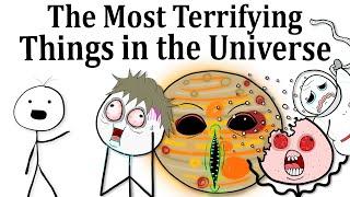 The Most Terrifying Things in Our Universe