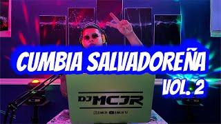 Cumbia Salvadoreña Mix Vol. 2  Lo Mejor De La Cumbia  DJMCJR TV