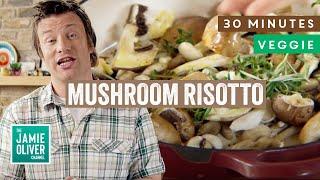 Oozy Mushroom Risotto In 30 Minutes | Jamie Oliver Vegetarian Recipe