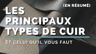 Comprendre les différents types de cuir pour faire le bon choix