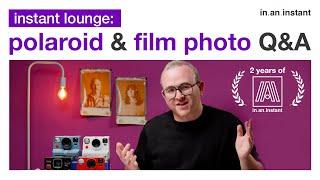 Packfilm's future, the ultimate instant camera, favorite Polaroid picture, 2 Yr Q&A [Instant Lounge]