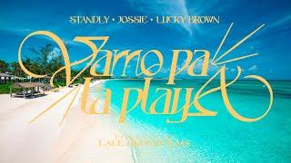 STANDLY x @JOSSIEAIR  x @Luckybrown.official  - Vamo Pa La Playa (Video Oficial)