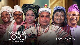 Wonderful Lord (The Great Mandate  Reloaded)