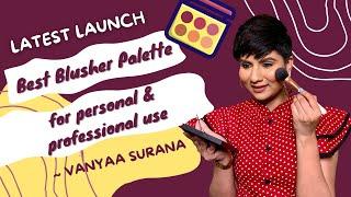 Best Blusher Palette For Personal & Professional Use | Vanyaa Surana