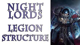 The Night Lords Legion - Legion Structure (Warhammer 40k Lore)