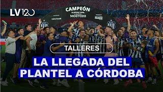 TALLERES CAMPEÓN DE LA SUPERCOPA: La llegada del plantel a Córdoba, y el recibimiento de los hinchas