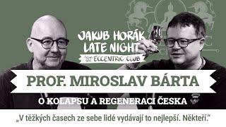 JAKUB HORÁK ECC #10 Miroslav Bárta: V těžkých časech ze sebe lidé vydávají to nejlepší. Někteří.