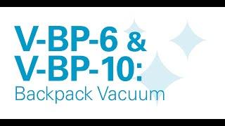 V-BP-6 Backpack Vacuum | Product Overview | Tennant Company