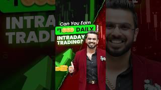 Can You Earn ₹1000 Daily from Intraday Trading in Stock Market? 