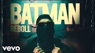 Reboll333 - Batman (Video Oficial)