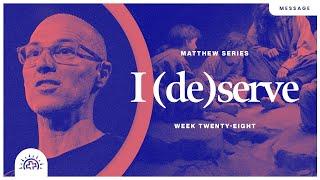 I (de)serve | Doug Sauder | Matthew 20