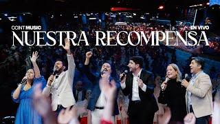 Nuestra Recompensa [En Vivo] // #CCINTMUSIC