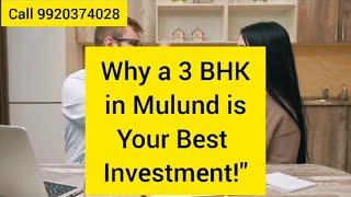 Why 3 BHK in Mulund is Your Best Investment Choice/ Call 9920374028#youtubesearch#mulund