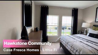 New Model Home Tour | Hawkstone Community | Lithia Florida | Casa Fresca Homes