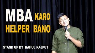 Mba Karo Helper Bano || Stand UP Comedy || Ft. Rahul Rajput