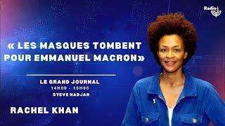 Israël: « Le en-même-temps d’Emmanuel Macron est une trahison »- Rachel Khan